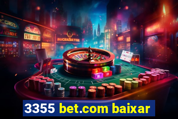 3355 bet.com baixar